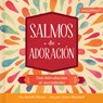 Salmos de Adoración: Una Introducción Al Movimiento - Danielle Hitchen - 9781430087649