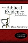 More Biblical Evidence For Catholicism - Dave Armstrong - 9781430322436
