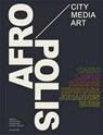 Afropolis - Kerstin Pinther ; Larissa Forster ; Christian Hanussek - 9781431403257