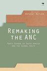 Remaking the ANC - Anthony Butler - 9781431420193