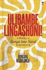 Ulibambe Lingashoni! - Bongani Ngqulunga - 9781431435616