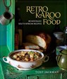 Retro Karoo Food - Tony Jackman - 9781432311964