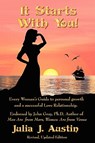 It Starts With You! Every Woman's Guide to personal growth and a successful Love Relationship. - Julia J Austin - 9781432709044