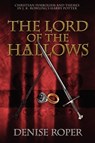 The Lord of the Hallows - Denise Roper - 9781432741129