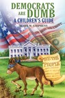 Democrats Are Dumb - Mark W Stephens - 9781432756451