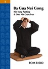 Ba Gua Nei Gong Volume 1 - Tom Bisio - 9781432799489