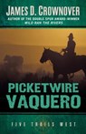 Picketwire Vaquero - CROWNOVER,  James D. - 9781432832919
