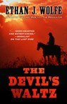The Devils Waltz - Ethan J. Wolfe - 9781432837365