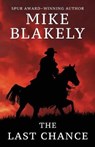 The Last Chance - BLAKELY,  Mike - 9781432846206