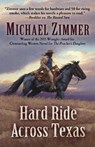 Hard Ride Across Texas - ZIMMER,  Michael - 9781432847074