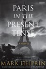 Paris in the Present Tense - HELPRIN,  Mark - 9781432847463