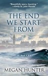 The End We Start from - HUNTER,  Megan - 9781432848903