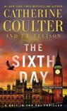 The Sixth Day - COULTER,  Catherine ; Ellison, J. T. - 9781432850739