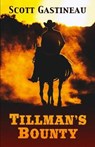 Tillman's Bounty - GASTINEAU,  Scott - 9781432852139
