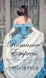 The Romanov Empress - GORTNER,  C. W. - 9781432854508