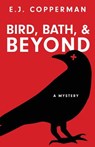 Bird, Bath, and Beyond - E. J. Copperman - 9781432857011