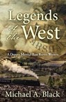 Legends of the West - BLACK,  Michael A. - 9781432857356