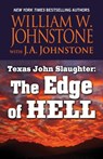 Texas John Slaughter: The Edge of Hell - William W. Johnstone - 9781432865139