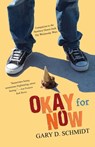 Okay for Now - Gary D. Schmidt - 9781432875909