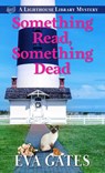 Something Read, Something Dead - Eva Gates - 9781432877910