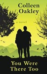 You Were There Too - OAKLEY,  Colleen - 9781432879389