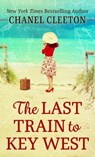 The Last Train to Key West - CLEETON,  Chanel - 9781432883676