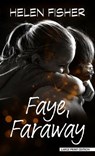 Faye, Faraway - FISHER,  Helen - 9781432887902