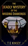 The Deadly Mystery of the Missing Diamonds - T E Kinsey - 9781432887957