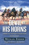 The Devil by His Horns - ZIMMER,  Michael - 9781432890452