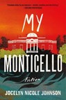 My Monticello: Fiction - JOHNSON,  Jocelyn Nicole - 9781432894122