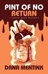 PINT OF NO RETURN -LP - Dana Mentink - 9781432894351