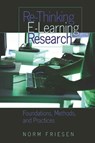 Re-Thinking E-Learning Research - Norm Friesen - 9781433101359