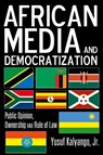 African Media and Democratization - Jr. Kalyango - 9781433112072