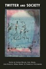 Twitter and Society - Katrin Weller ; Axel Bruns ; Jean Burgess - 9781433121692