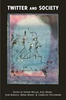 Twitter and Society - Katrin Weller ; Axel Bruns ; Jean Burgess - 9781433121692