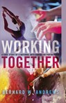 Working Together - Bernard W. Andrews - 9781433131448