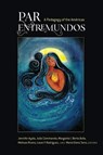 PAR EntreMundos - Jennifer Ayala ; Julio Cammarota ; Margarita I. Berta-Avila - 9781433144851
