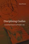 Disciplining Coolies - Amar Wahab - 9781433156168
