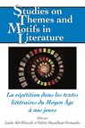 La Repetition Dans Les Textes Litteraires Du Moyen Age A Nos Jours - Virginia L Lewis ; Edward T Larkin ; Hugo Walter ; Loula Abd-Elrazak ; Valerie Dusaillant-Fernandes - 9781433158155
