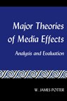 Major Theories of Media Effects - W. James Potter - 9781433169519