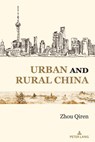 Urban and Rural China - Qiren Zhou - 9781433172939