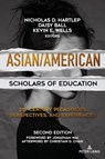 Asian/American Scholars of Education - Nicholas D. Hartlep ; Daisy Ball ; Kevin E. Wells - 9781433186790