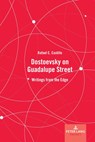 Dostoevsky on Guadalupe Street - Rafael C. Castillo - 9781433197888