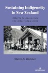 Sustaining Indigeneity in New Zealand - Steven S. Webster - 9781433198878