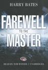 Farewell to the Master - BATES,  Harry - 9781433278808