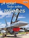 A volar! Todo sobre aviones (Take Off! All About Airplanes) (Spanish Version) - Jennifer Prior - 9781433344701
