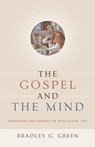 GOSPEL & THE MIND - Bradley G Green - 9781433514425