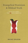 Evangelical Feminism and Biblical Truth - Wayne Grudem - 9781433532610