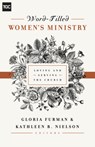 Word-Filled Women's Ministry - Gloria Furman ; Kathleen Nielson - 9781433545238