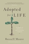 Adopted for Life - Russell Moore - 9781433549212